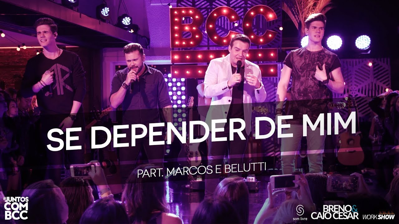 Breno e Caio Cesar - Se Depender de Mim (DVD #JuntosComBCC)
