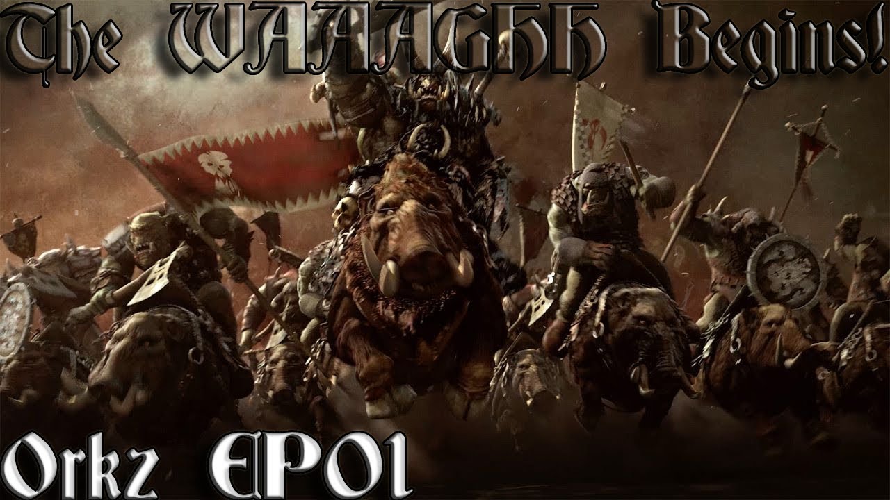 [1] The WAAAGHH Begins! | Orkz & Goblins Campaign - Call Of Warhammer BOTET