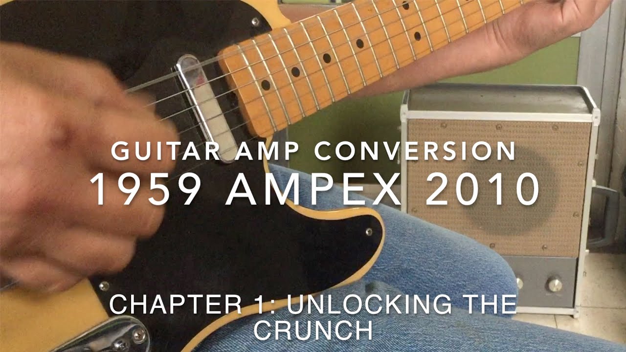 1959 Ampex 2010 Guitar Amp | PART 1 - Unlocking the Crunch