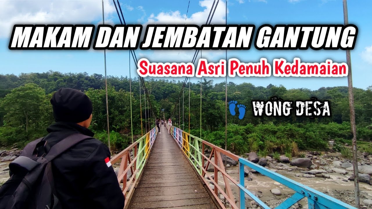 Jembatan Gantung Dan Wisata Religi - Desa Danawarih Balapulang Tegal