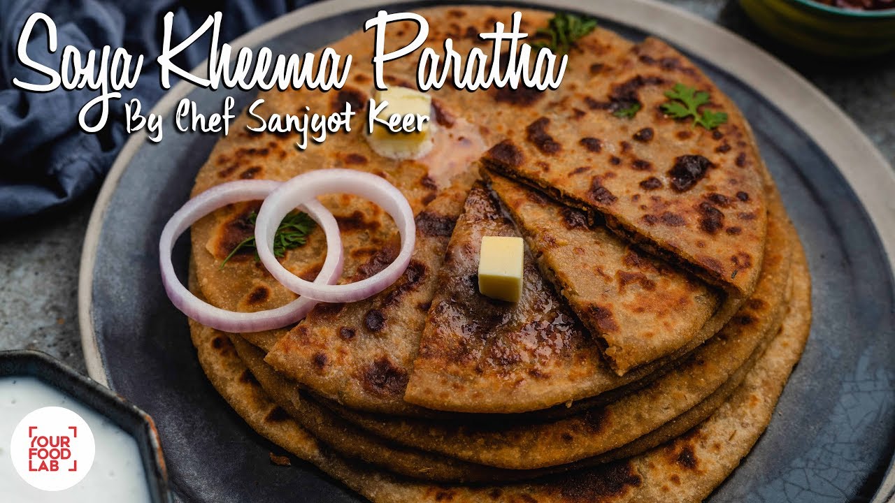 Soya Kheema Paratha Recipe | सोया खीमा पराठा | Chef Sanjyot Keer