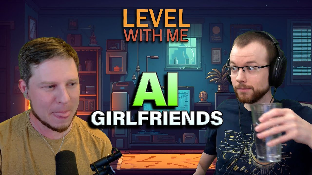 AI Girlfriends Are The Future | Level With Me Podcast Ep. 2