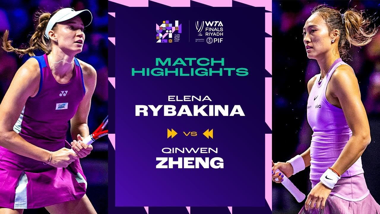 Елена Рыбакина против Чжэн Циньвэнь | Групповой этап WTA Finals 2024 в Эр-Рияде | Лучшие моменты ...