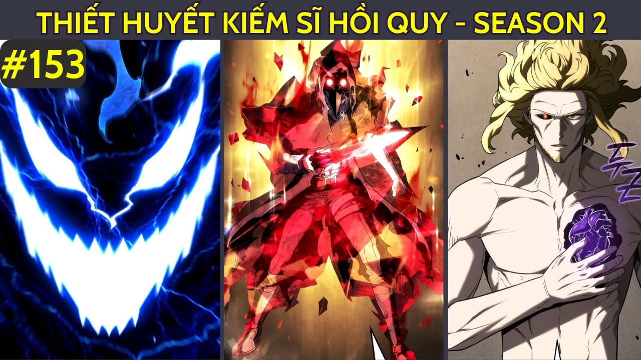 THIẾT HUYẾT KIẾM SĨ HỒI QUY CHAP 153  | SEASON 2 | CHÓ SĂN BÓNG ĐÊM