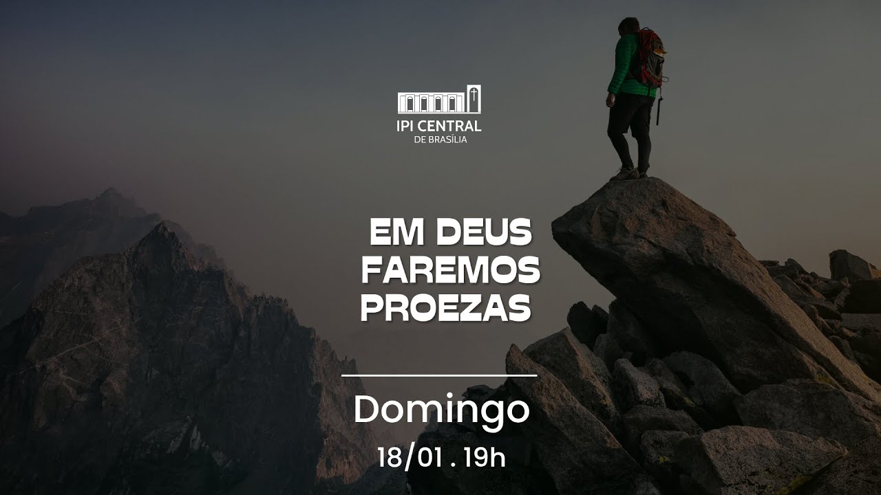 Em Deus faremos proezas  - 18/01/2026