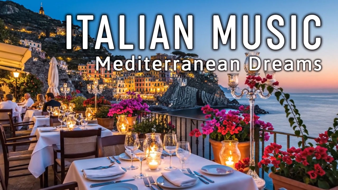 🎶 Italian Vibes & Mediterranean Music 🎶 2+ Hours Scenic Amalfi Coast & Lake Como Relaxing 4K