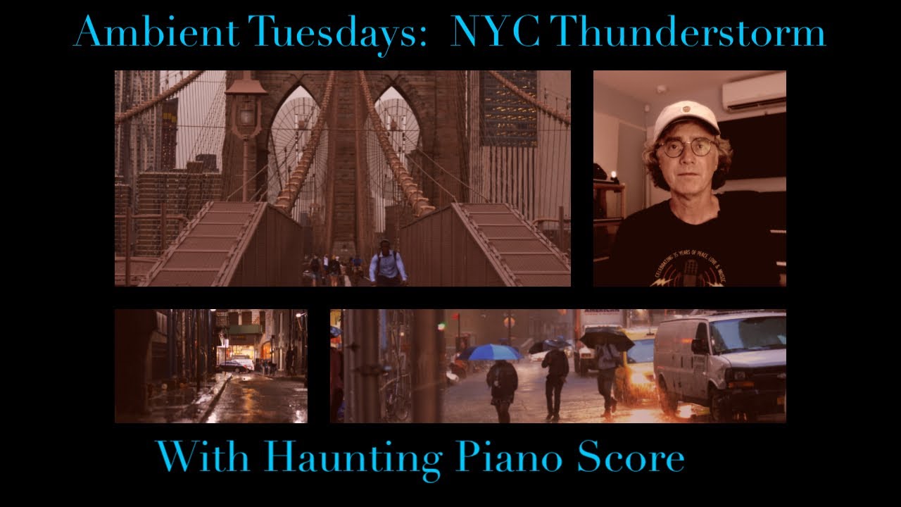 Ambient Tuesdays: NYC Thunderstorm with Haunting Piano Score