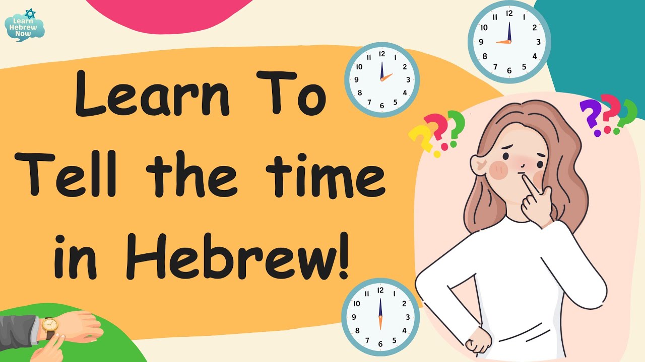 How to Tell the Time in Hebrew | Quick and Easy Hebrew Lesson For Beginners With Pronunciation!