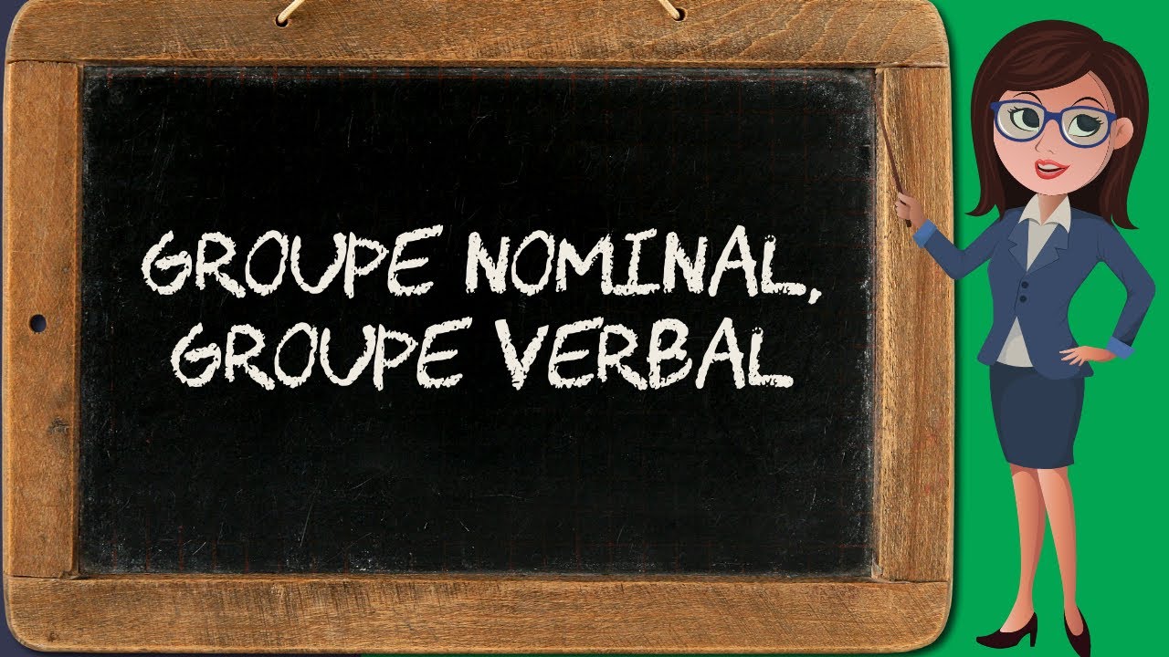Groupe nominal et groupe verbal (syntagme 2/4)