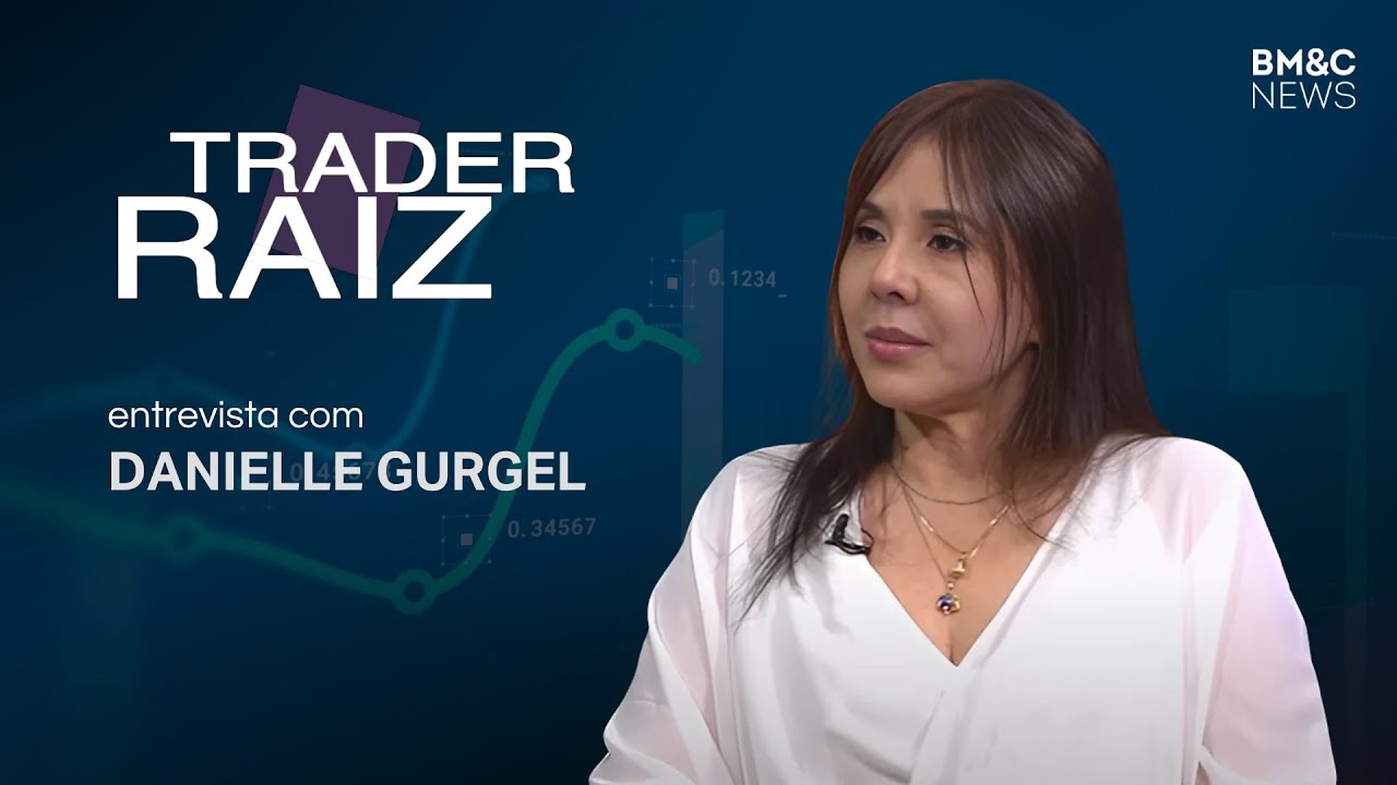 TRADER RAIZ com Danielle Gurgel, Bióloga e Financista