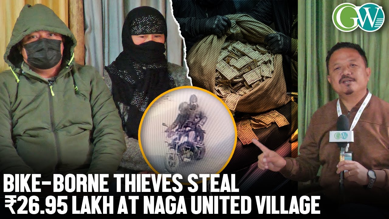 BIKE-BORNE THIEVES RIDING HIGH: ₹26.95 LAKH STOLEN FROM NAGA UNITED VILLAGE, CHUMOUKEDIMA