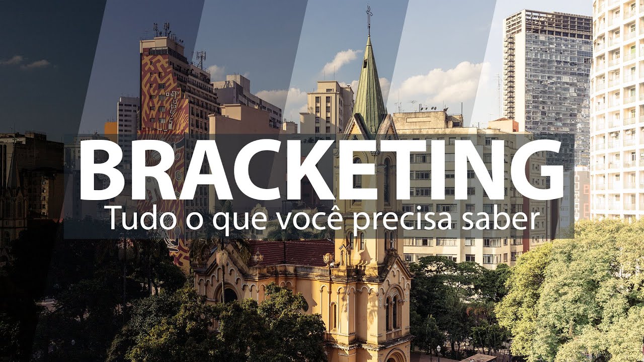 Bracketing de exposições - Tudo o que você precisa saber.