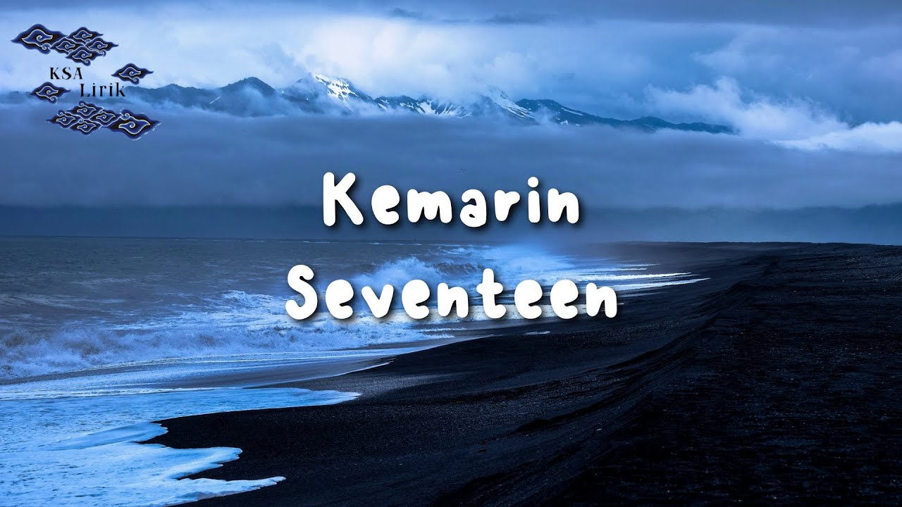 Seventeen - Kemarin (Lirik Video)
