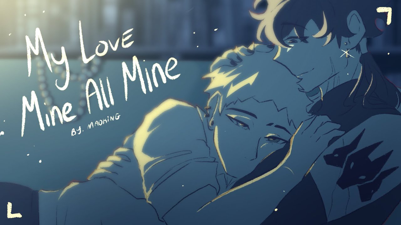 MY LOVE MINE ALL MINE //OC ANIMATIC