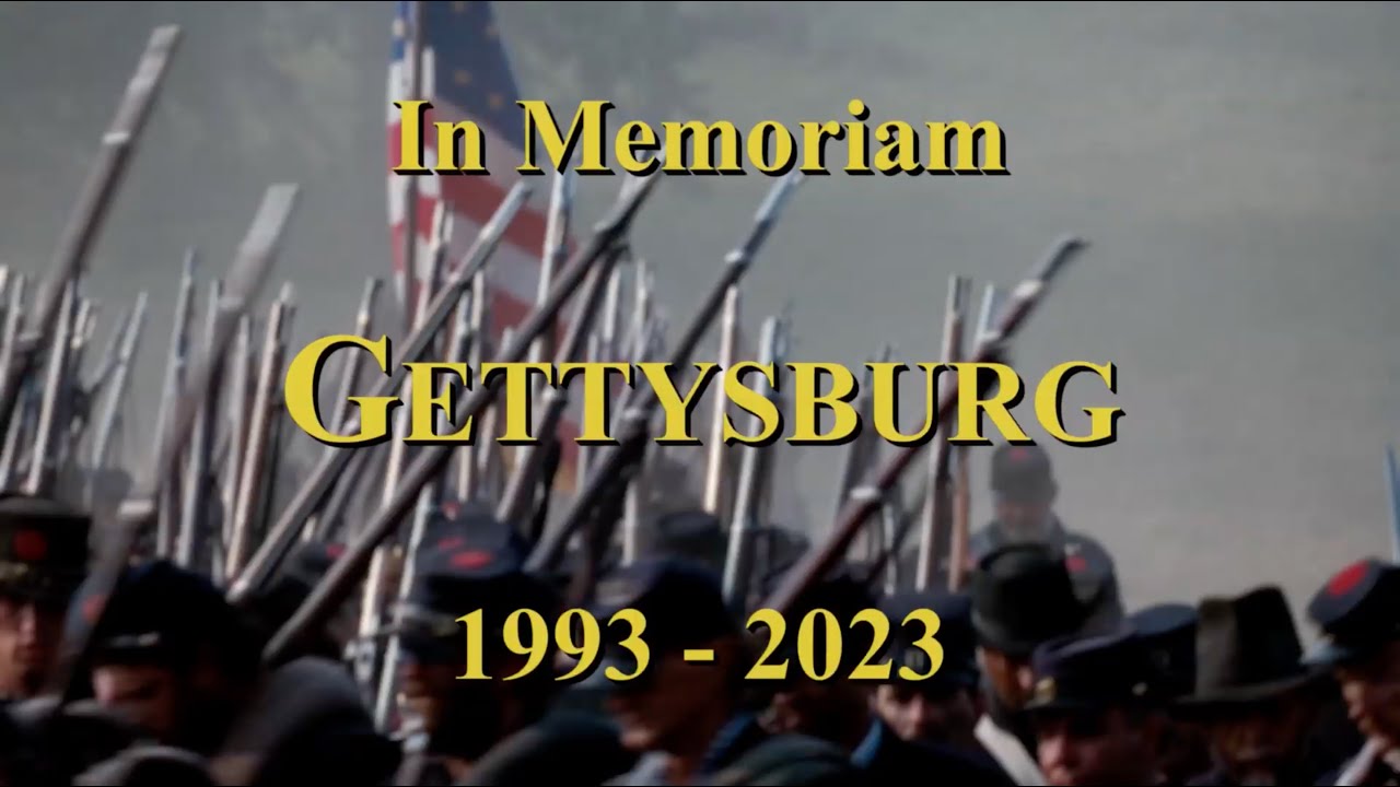 Gettysburg Movie In Memoriam: 30th Anniversary