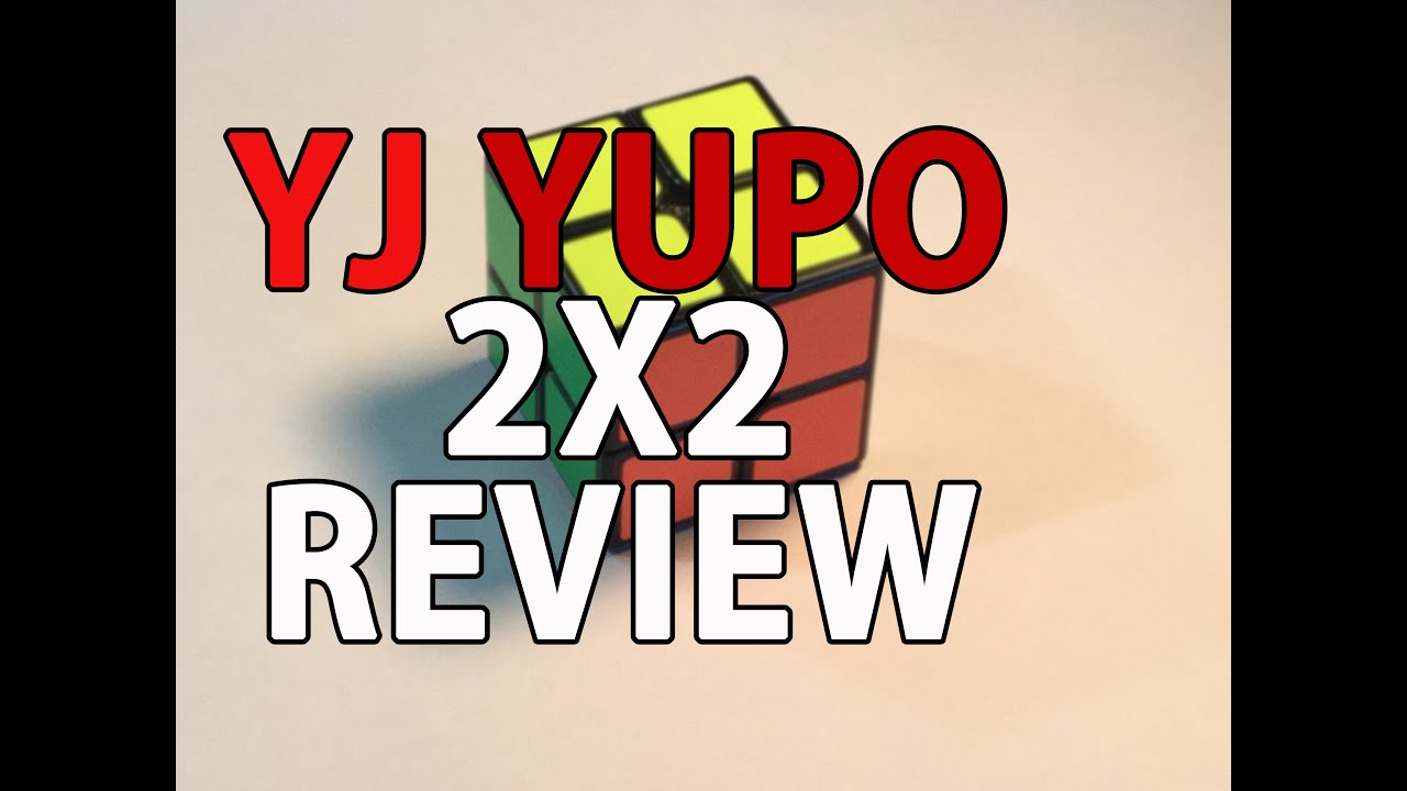YJ Yupo 2x2x2 Review