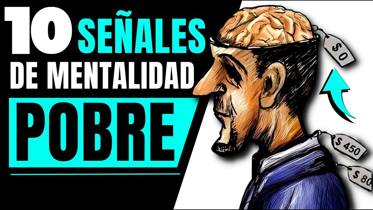 10 SE&Ntilde;ALES de que Tienes una Mentalidad Pobre Y no te das cuenta