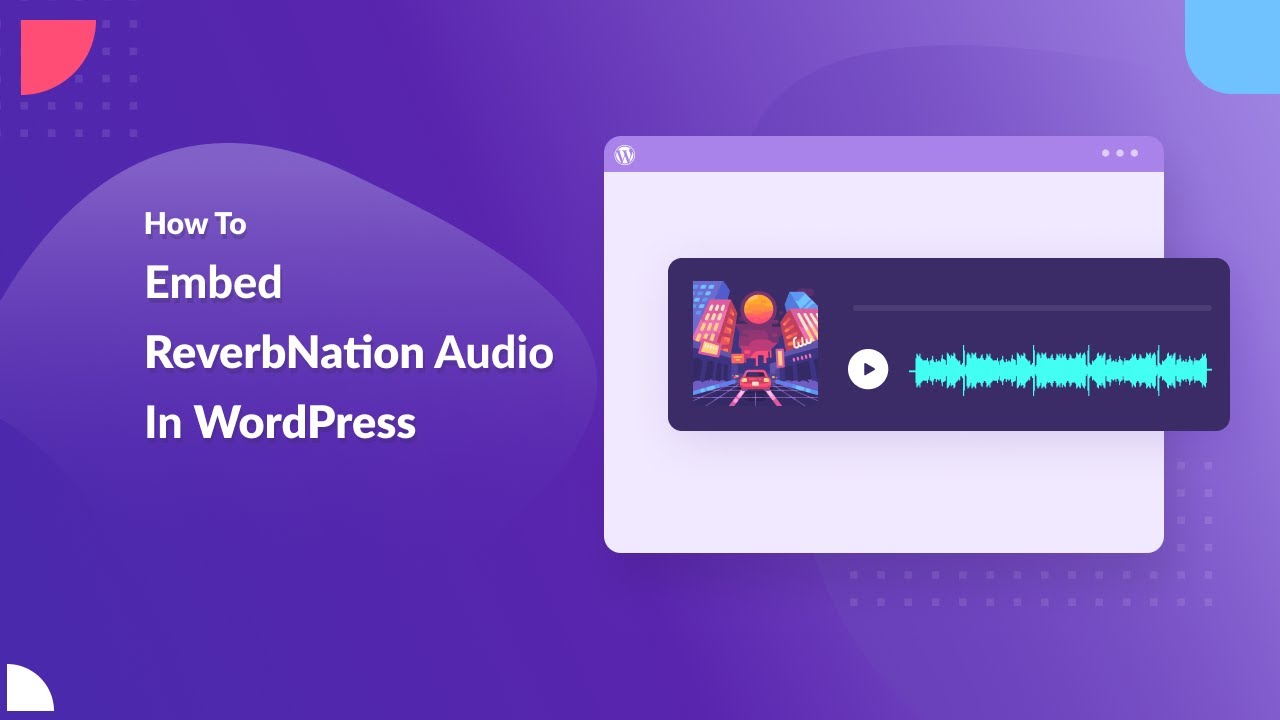 How To Embed ReverbNation Audios In WordPress With EmbedPress?