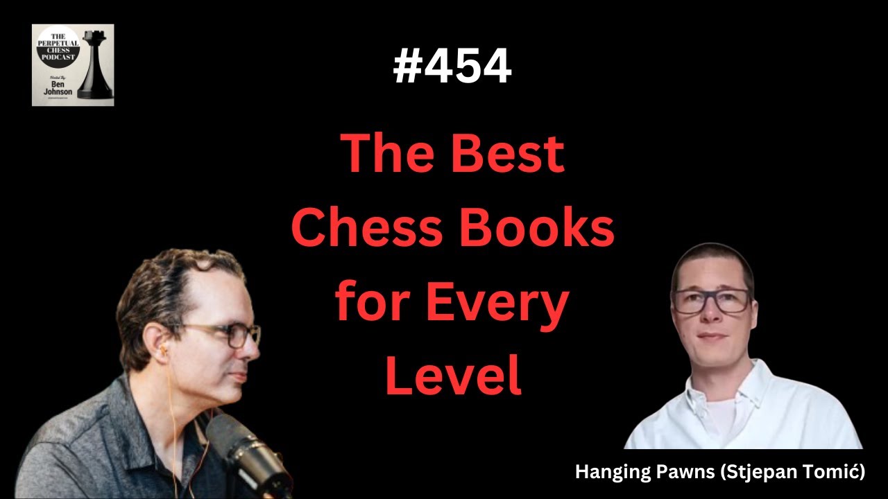 Hanging Pawns names His Favorite Chess Books For Every Level