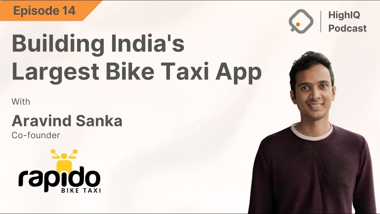 Building India&rsquo;s Largest Bike Taxi App | Episode 14 Ft. Aravind Sanka (Rapido)