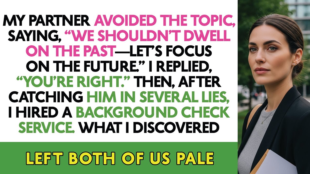 My Partner Avoided The Topic, Saying, “We Shouldn’t Dwell On The Past—Let’s Focus On The Future...
