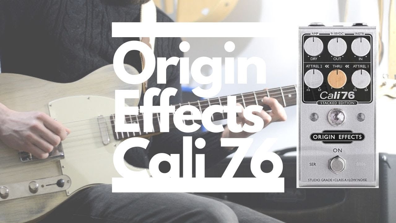 Origin Effects Cali 76 Stacked