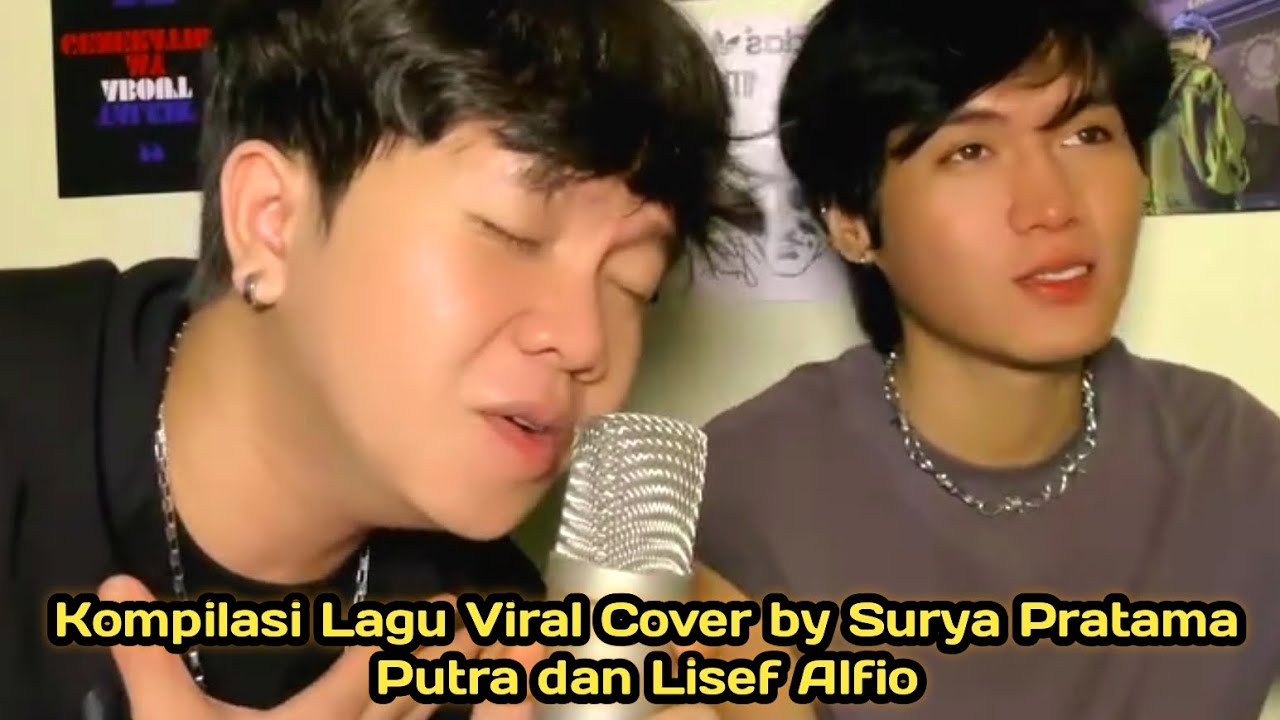 KOMPILASI LAGU VIRAL COVER by SURYA PRATAMA PUTRA dan LISEF ALFIO #suryapratamaputra #lisefalfio