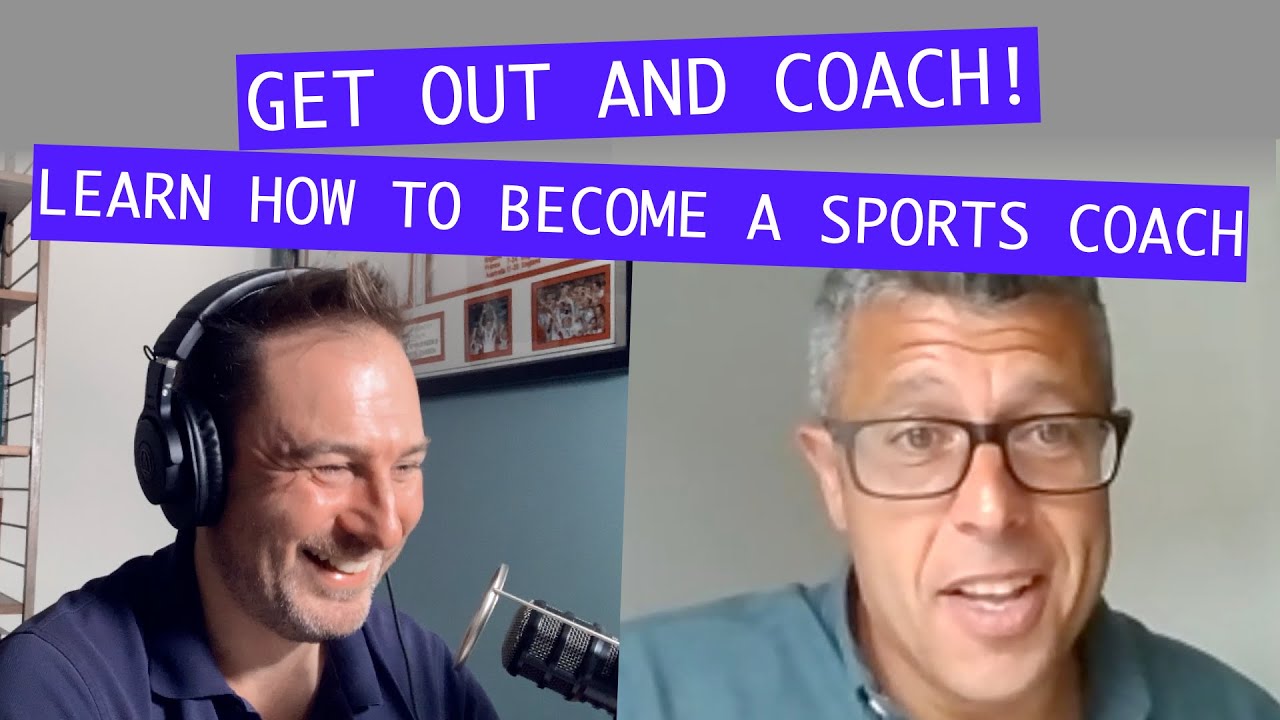 Get Out and Coach! (Learn How to Become a Sports Coach)
