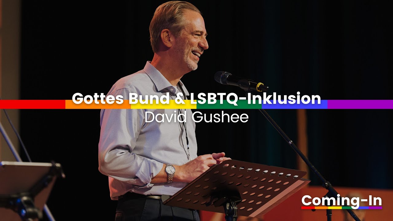 Gottes Bund & LSBTQ-Inklusion - David Gushee | Coming-In 2022