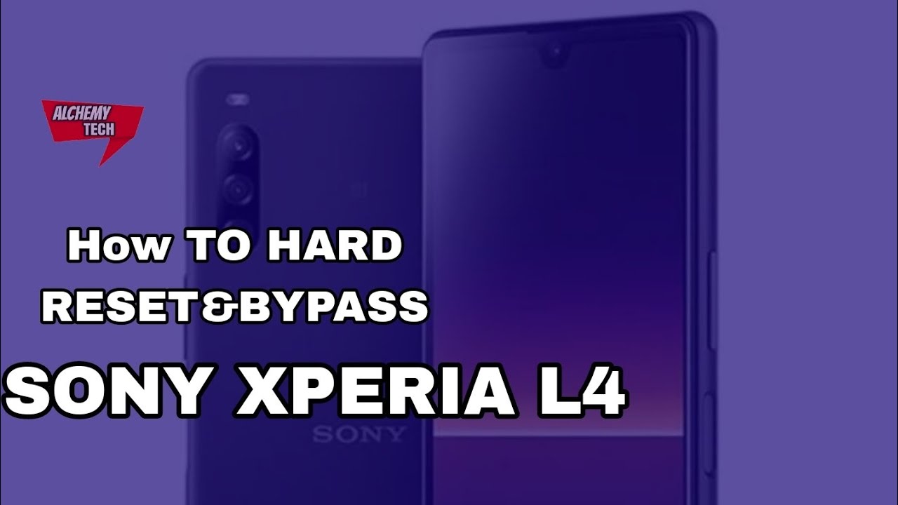 HOW TO HARD RESET&BYPASS SONY XPERIA L4