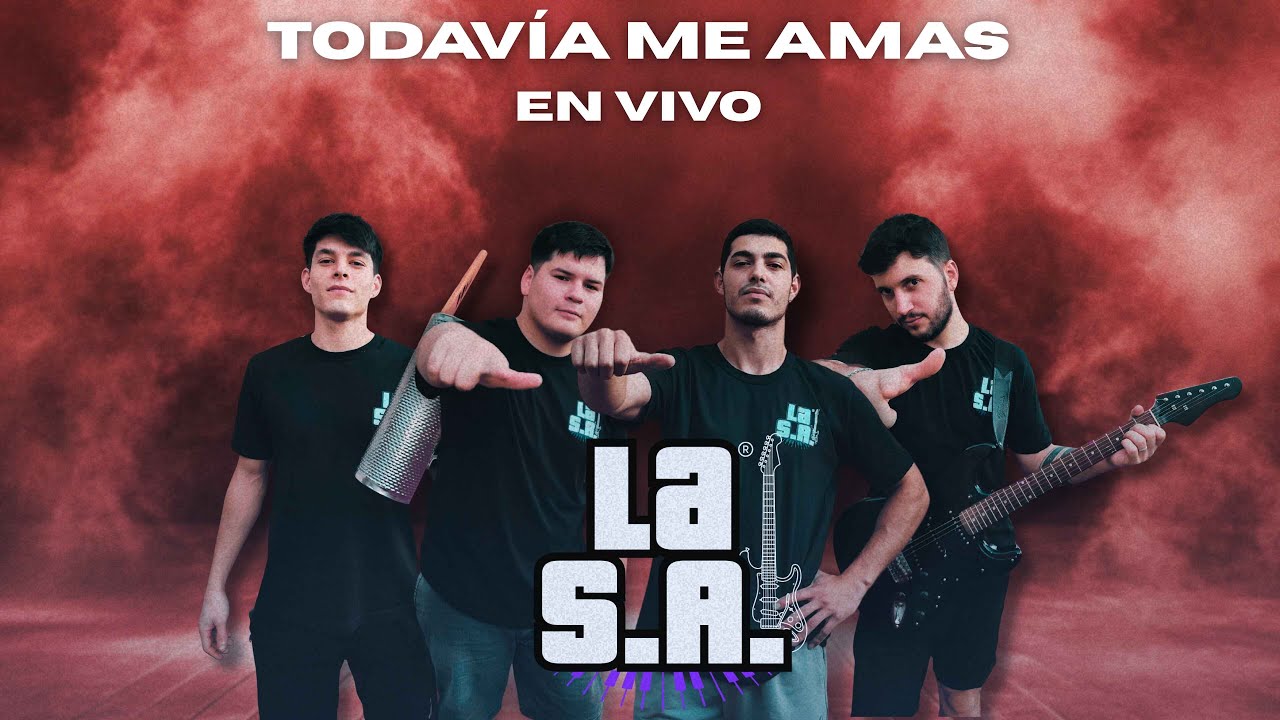 La S.A. - Todav&iacute;a Me Amas (En Vivo)