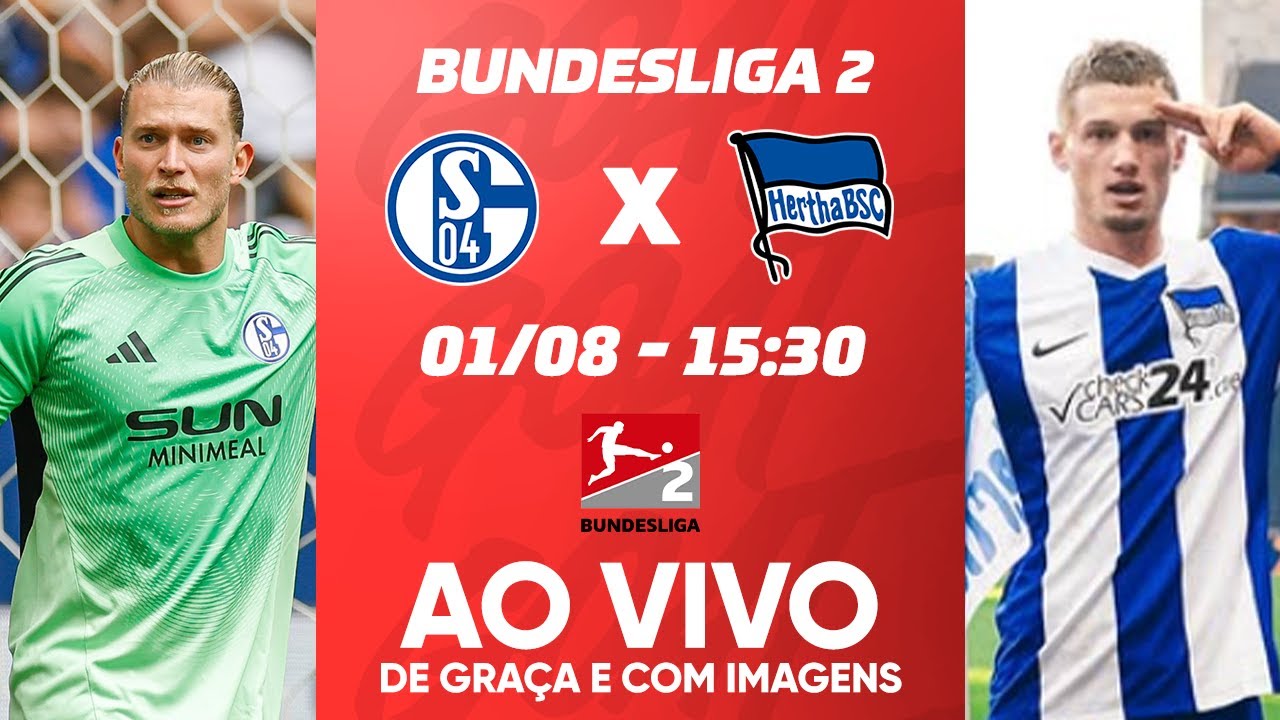 SCHALKE 04 X HERTHA BERLIM | BUNDESLIGA 2 | AO VIVO E COM IMAGENS