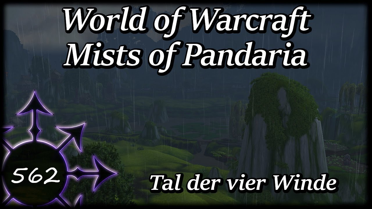 Let's Play World of Warcraft - WOW Storymode (562) Mists of Pandaris - Tal der vier Winde