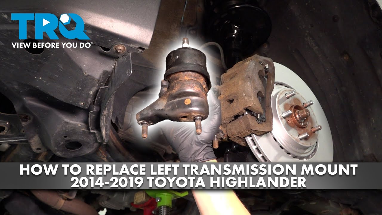How to Replace Left Transmission Mount 2014-2019 Toyota Highlander