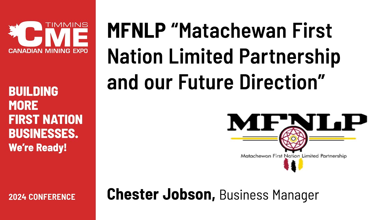 Matachewan First Nation Limited Partnership and our future direction - Chester Jobson, Business Mgr