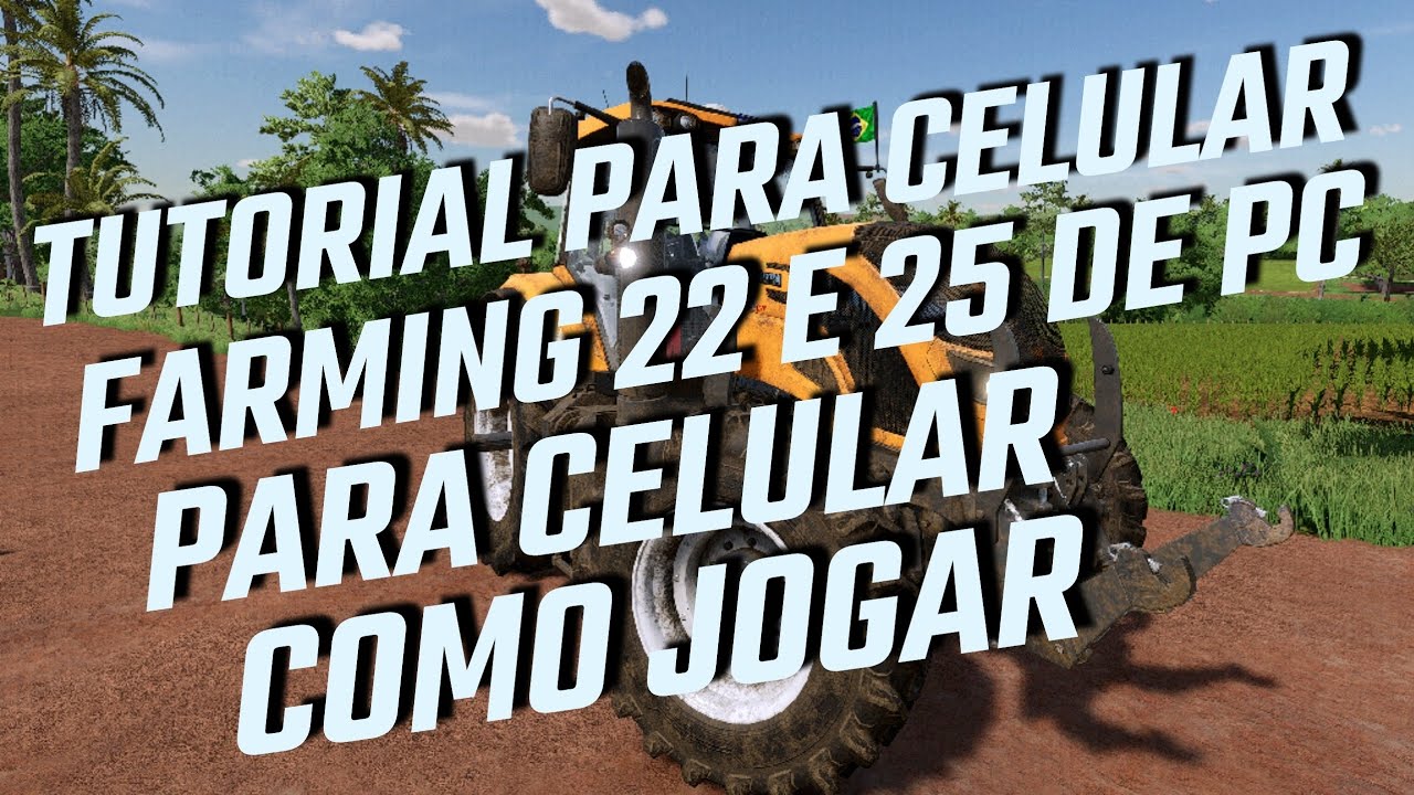 Como jogar Farming Simulator 22 no celular 