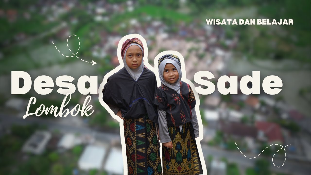 (Part 19) Family Trip Lombok: Mengenalka Budaya Sasak Sejak Dini di Desa Sade