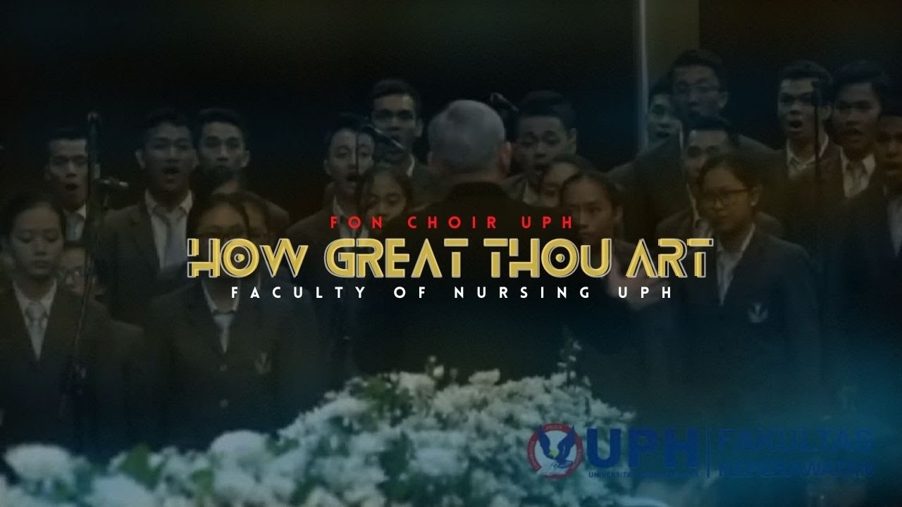 How Great Thou Art - FoN CHOIR UPH || Wisuda XXXV Universitas Pelita Harapan