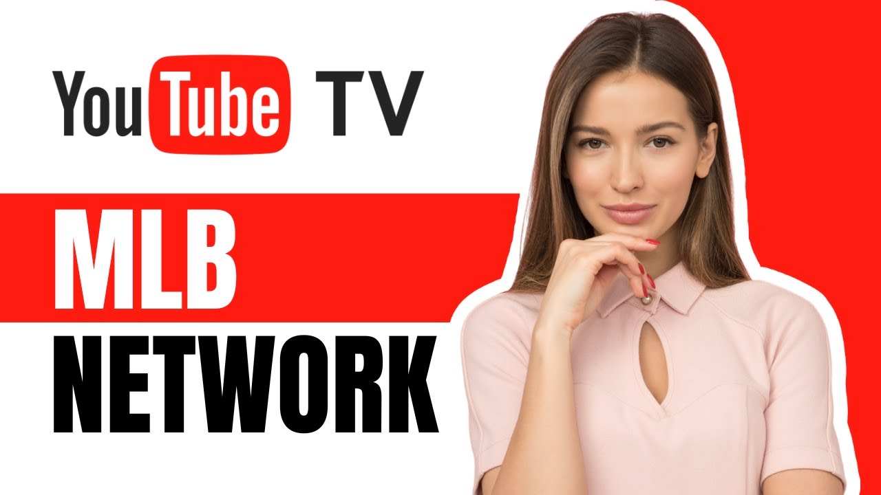 Is Mlb Network On Youtube TV