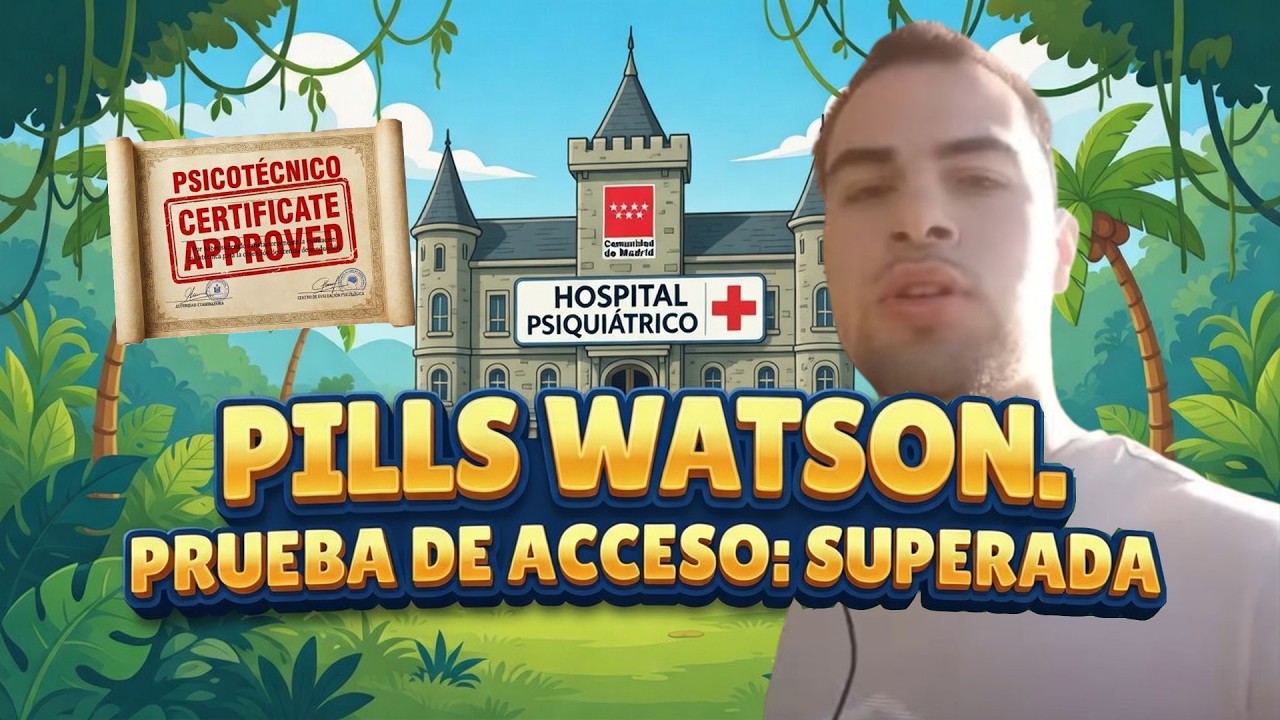 CONOCEMOS A PILLS WATSON EN SU PRUEBA DE ACCESO AL PSIQUATRICO / ALUMNO TOP DE LLADÓS