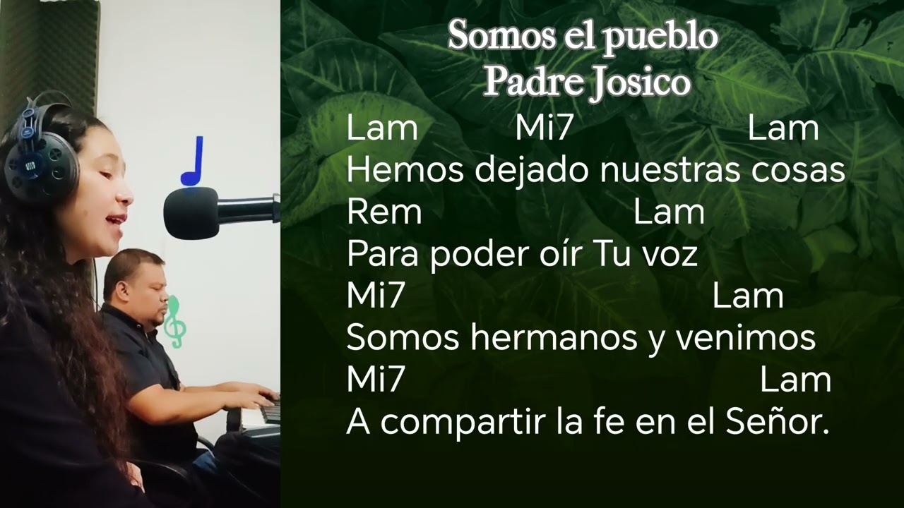 Somos el Pueblo, Padre Josico, canto de entrada para el VXII domingo del tiempo ordinario ciclo C