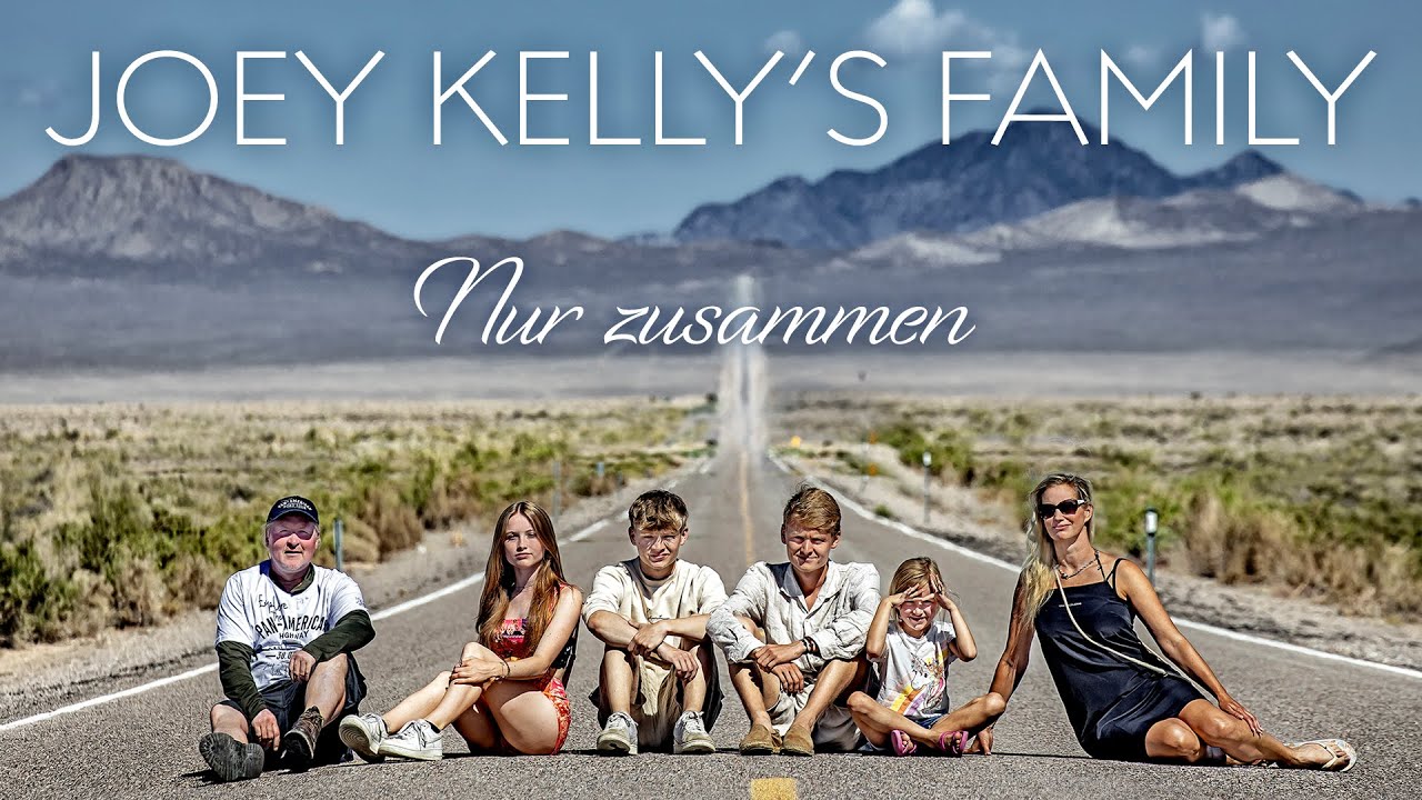 Joey Kelly's Family -  Nur zusammen (Official Video)