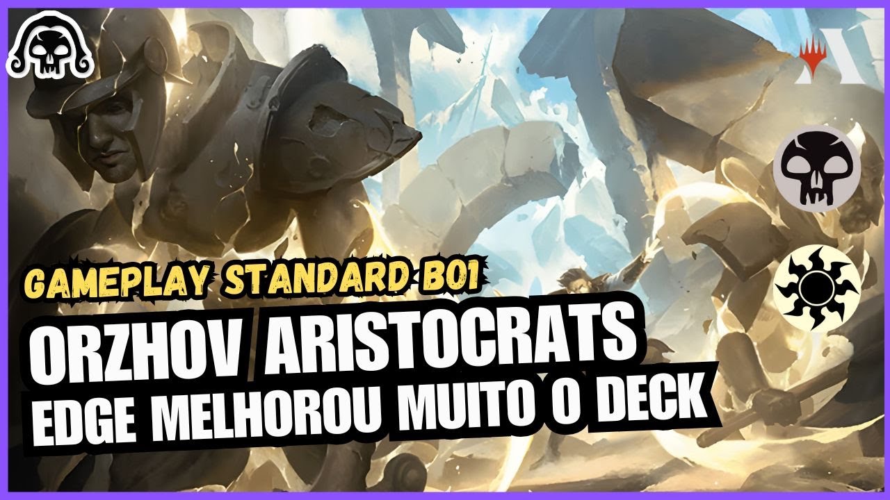 ORZHOV SACRIFICIO ESTA INCRIVEL  - ARISTOCRATAS DE VOLTA AO TOPO DO META