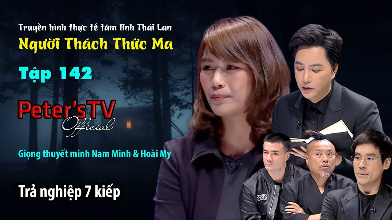 [#142] Trả nghiệp 7 kiếp [Anh Lưu Thái Lan - Riew Jitsampat]