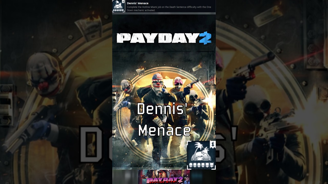 PAYDAY 2 | Достижение: Угроза Денниса