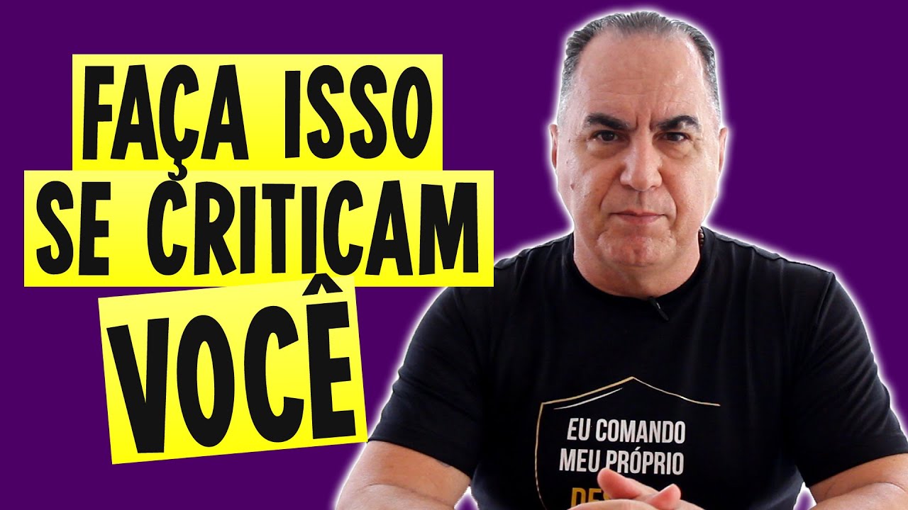 Como Lidar com Pessoas que Criticam Você