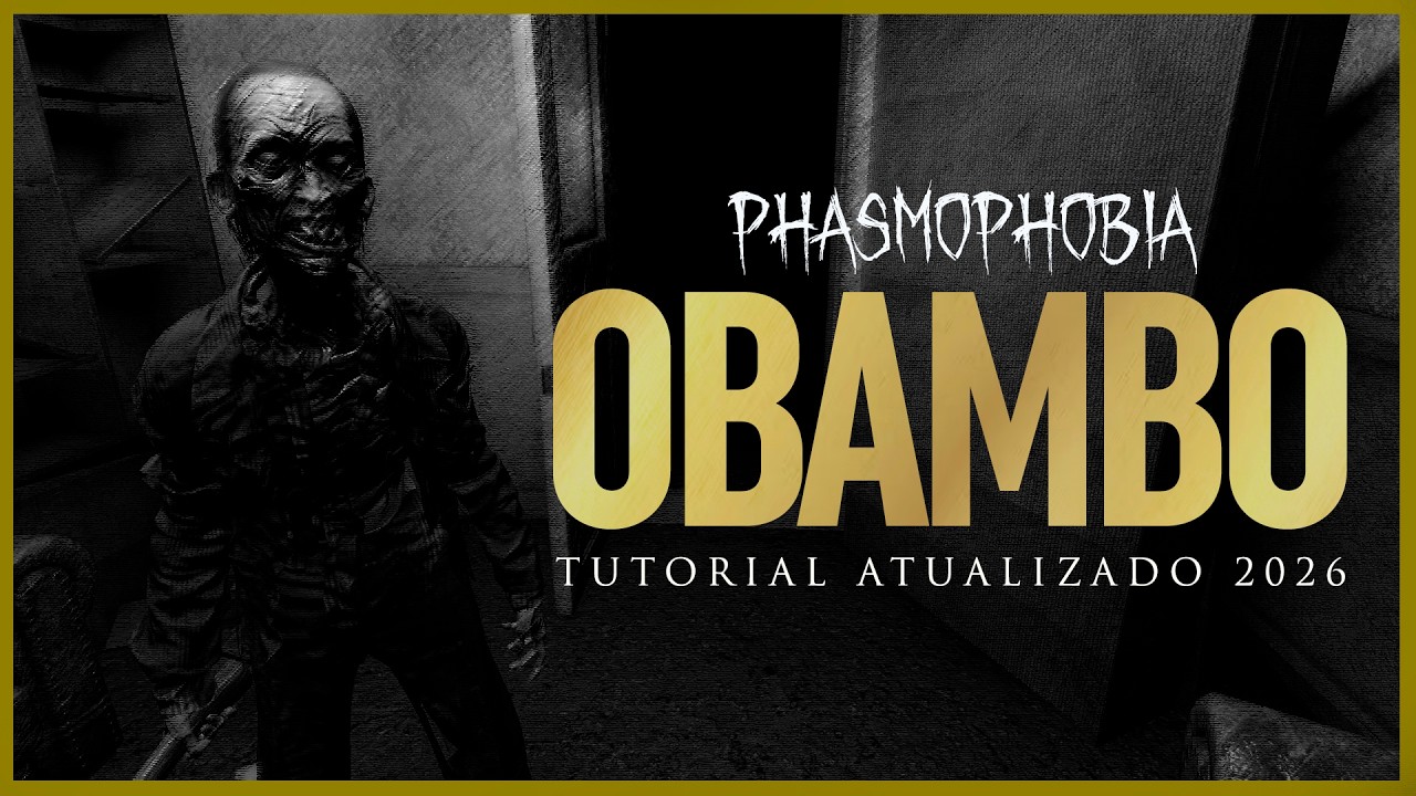 OBAMBO | GUIA COMPLETO 2026 | PHASMOPHOBIA