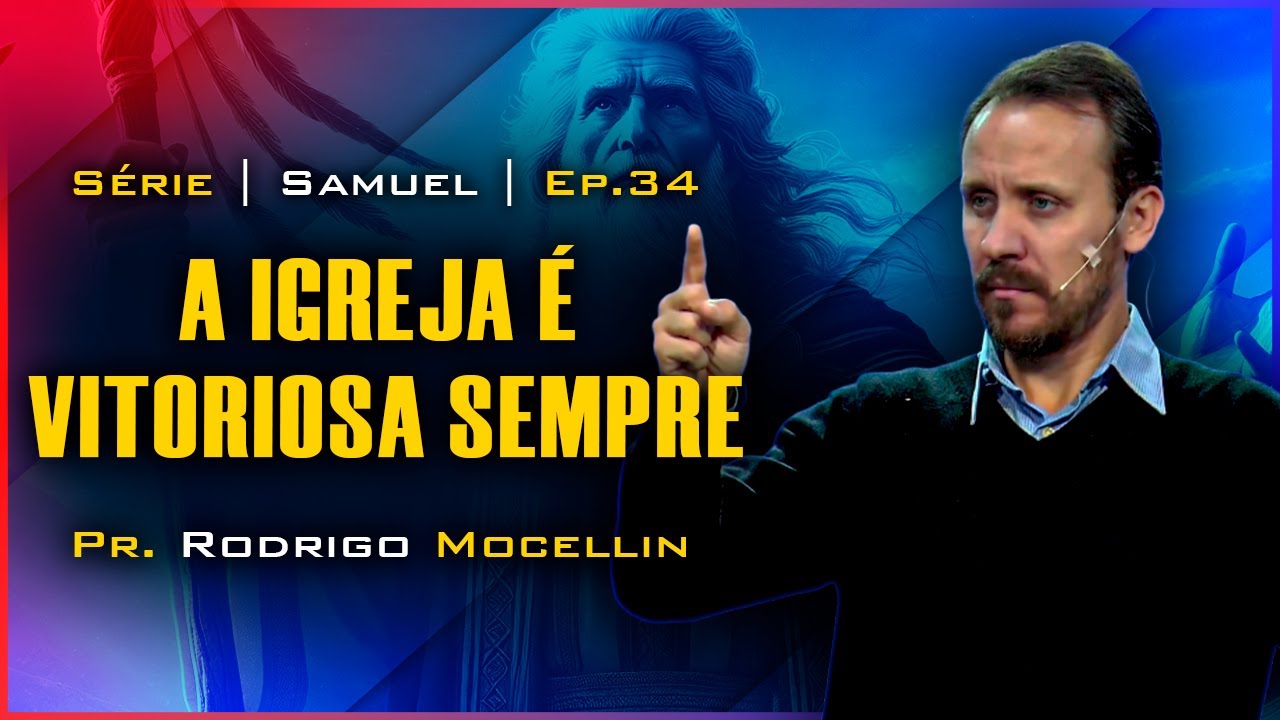 A igreja é vitoriosa sempre | Pastor Rodrigo Mocellin