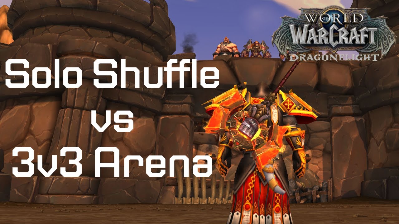 Dragonflight Solo Shuffle vs 3v3 Arena