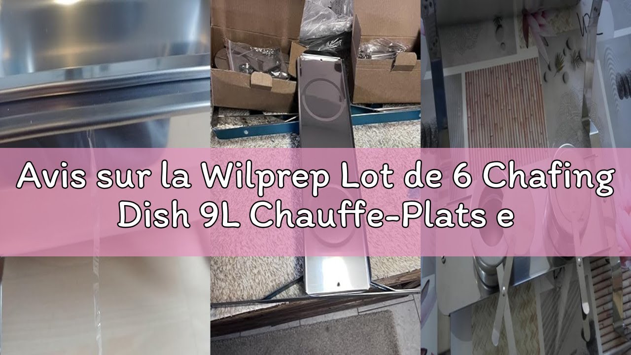 Avis sur la Wilprep Lot de 6 Chafing Dish 9L Chauffe-Plats en Acier Inoxydable Buffets Chauffants po